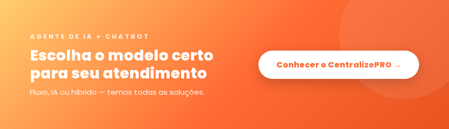 Escolha o modelo certo com CentralizePRO