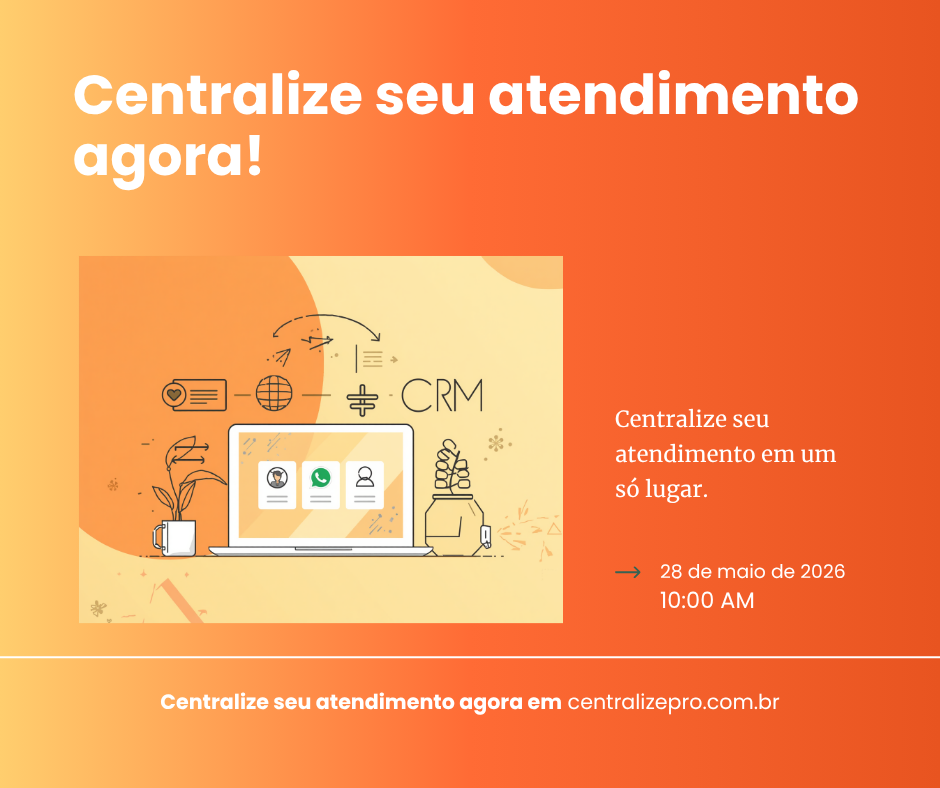 Centralize seu atendimento agora - CentralizePRO