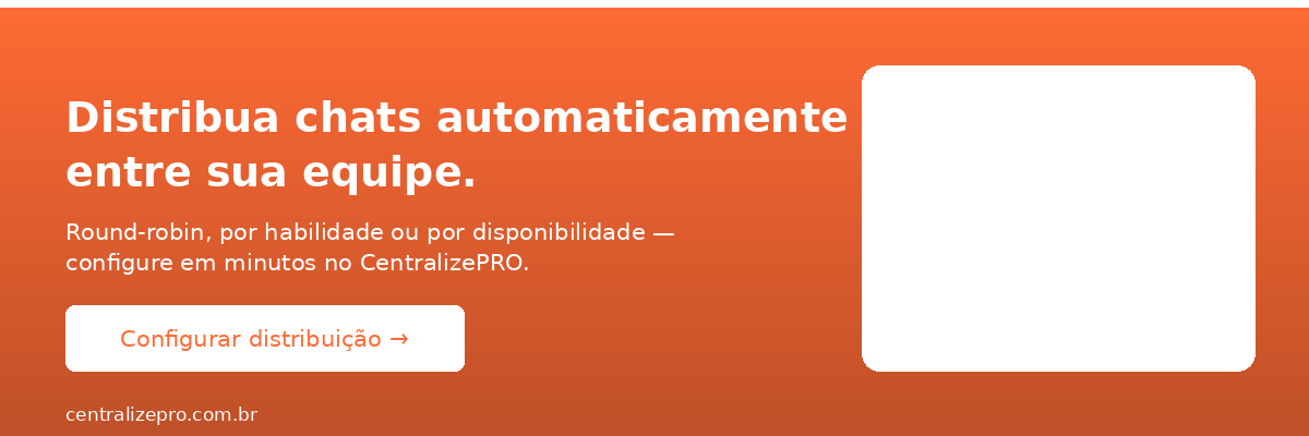 Configure distribuição automática de chats com round-robin no CentralizePRO.